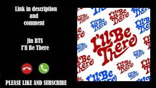 I'll Be There Ringtone by Jin BTS (link in desc)