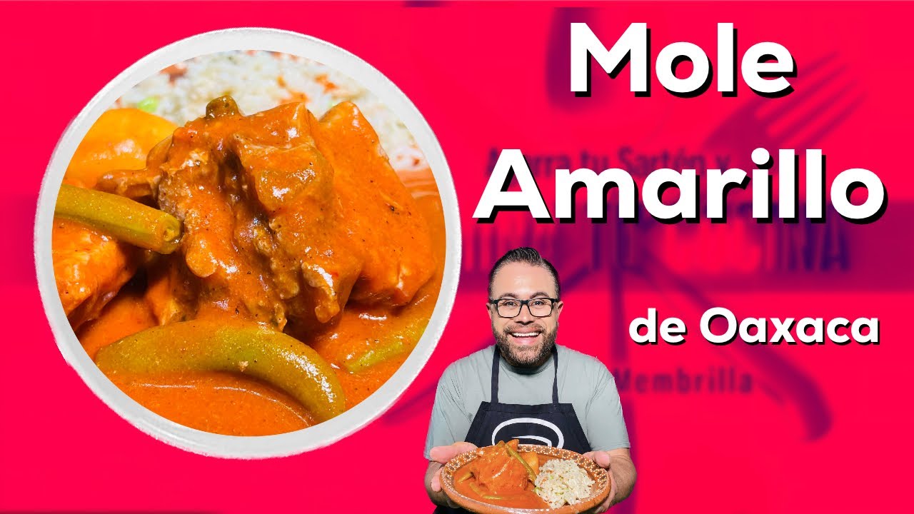 Mole Amarillo de Oaxaca - YouTube