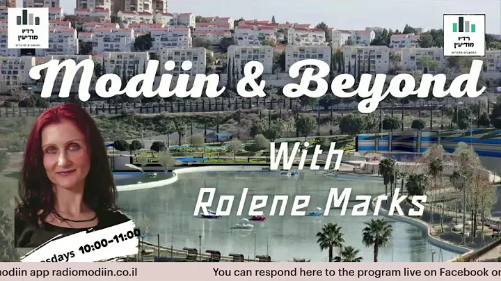 Modiin  and Beyond with Rolene Marks