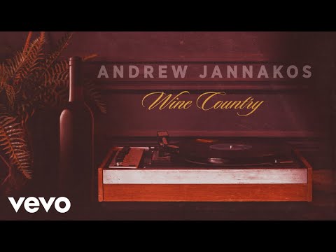 Andrew Jannakos - Wine Country (Audio)