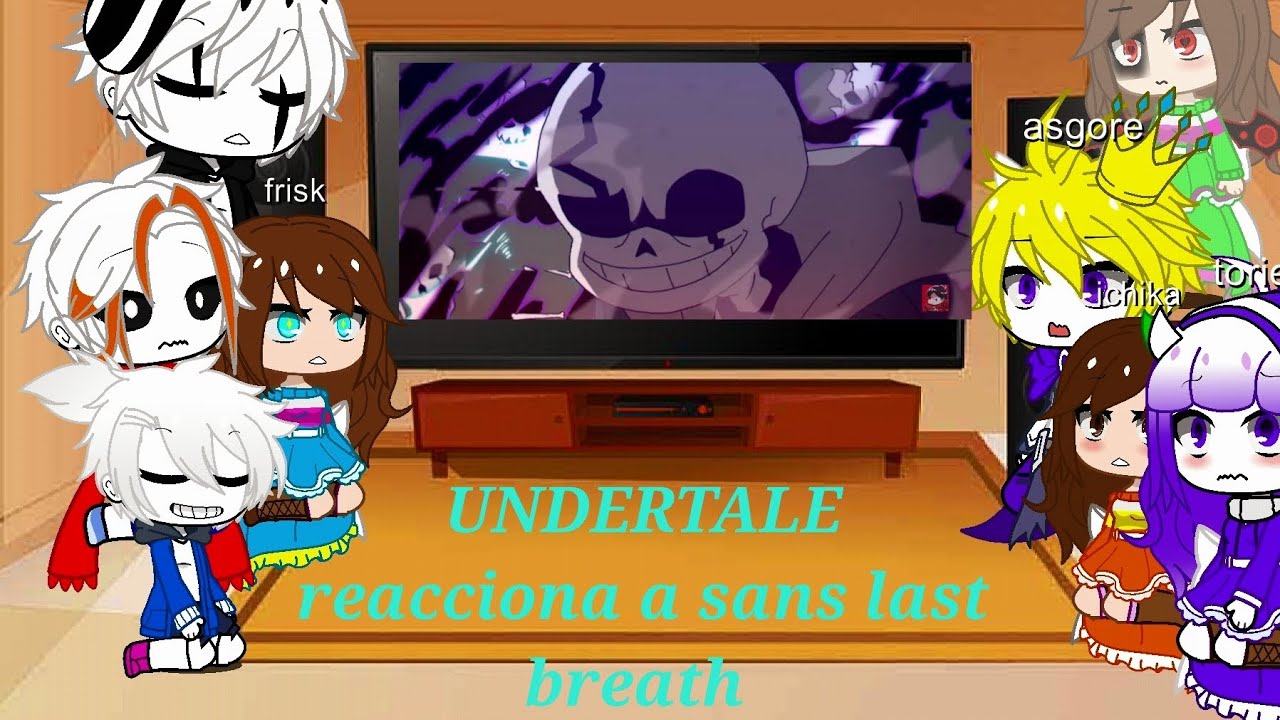 undertale reacciona a sans last breath - YouTube