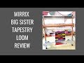 Mirrix Big Sister Tapestry Loom Review