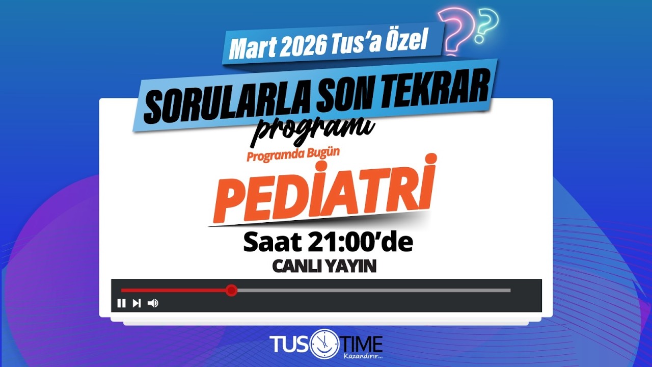 SORULARLA SON TEKRAR - PEDİATRİ
