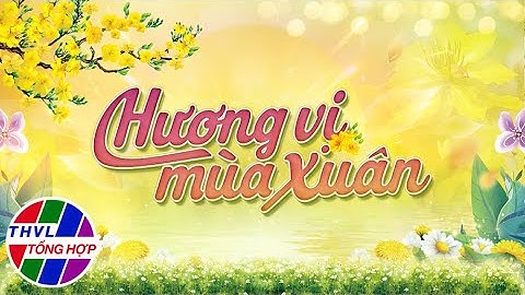 Nhịp sống đồng bằng: Hương vị mùa xuân