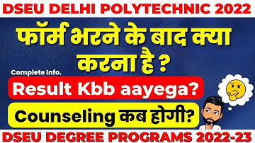 DSEU Delhi Polytechnic 2022: What After Application Form? | Result Kbb Ayega | Counselling KB Hogi?