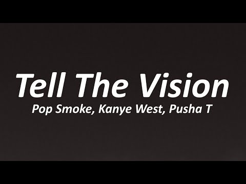 Pop Smoke - Tell The Vision (Lyrics) ft. Kanye West, Pusha T