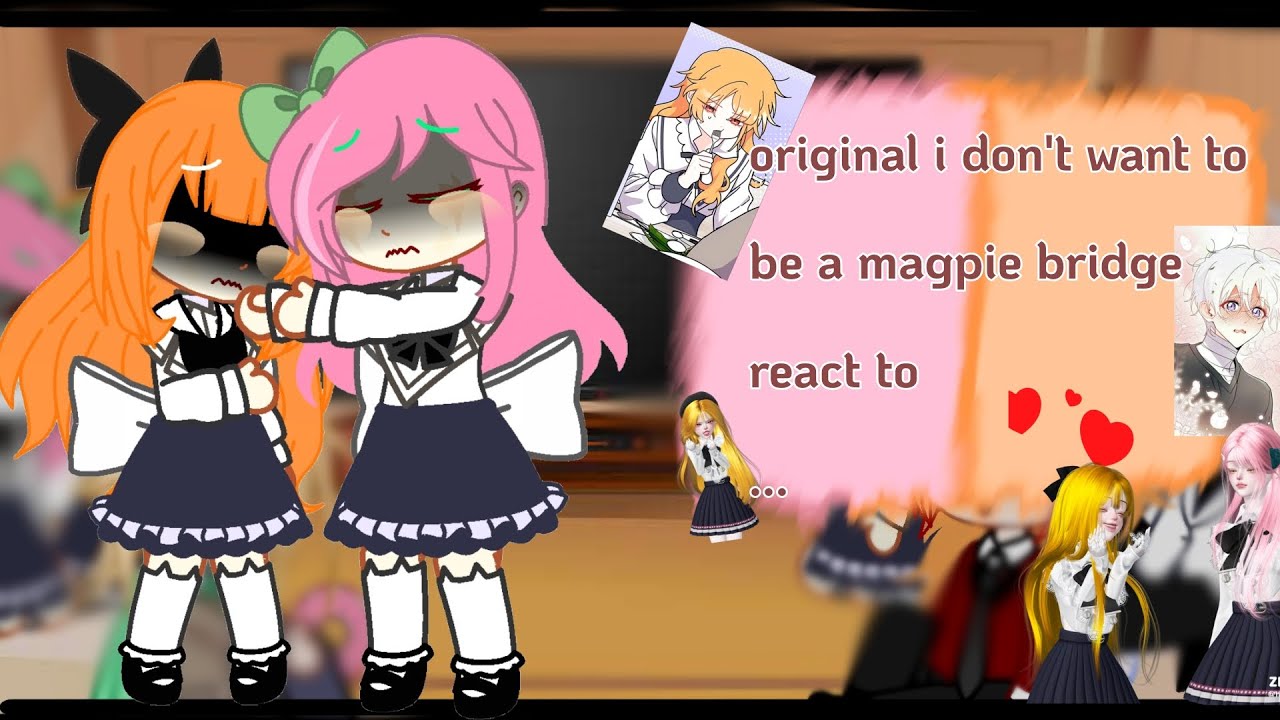 Original i don't want to be a magpie bridge react to... (By mymyaida★)