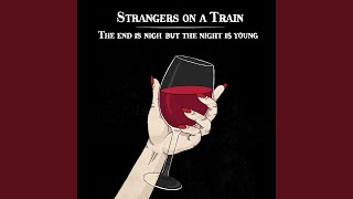 Watch Strangers On A Train Dug A Hole  Filled It With Blood video