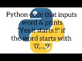 Python code that inputs word & prints "Yes it starts !!" if the word starts with '0',...,'9'