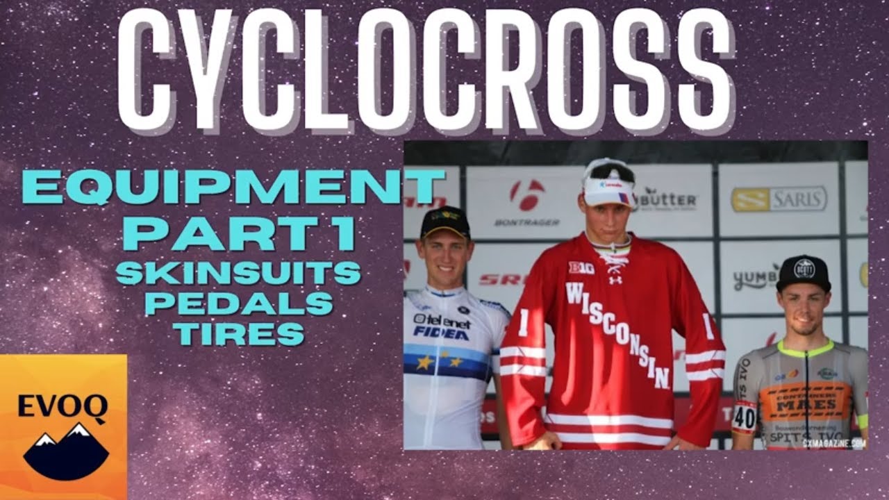 Cyclocross Equipment Part 1 Skinsuits!?! + More YouTube
