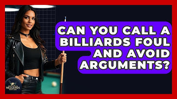 Can You Call A Billiards Foul And Avoid Arguments? - Billiards Hustlers