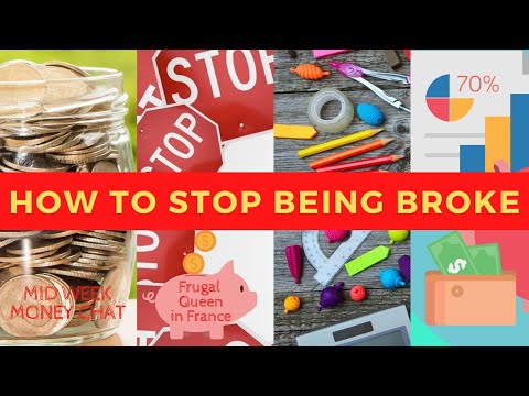 How to stop being broke - A Frugal Guide to break the cycle of being broke for 2022.
