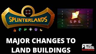 MAJOR CHANGES TO LAND BUILDINGS (SPLINTERLANDS)