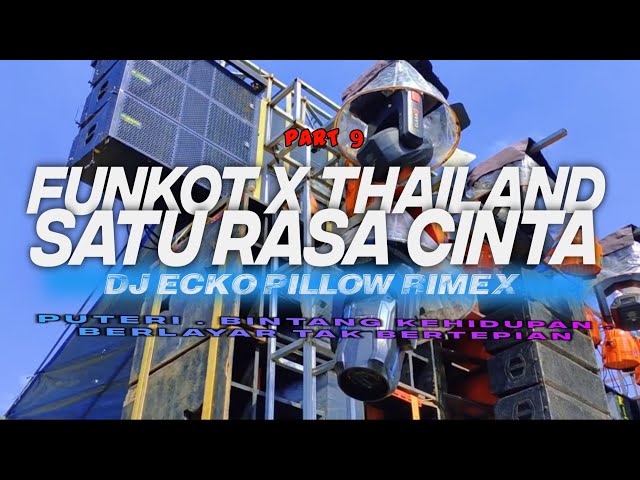 DJ FUNKOT X THAILAND PART 9 SATU RASA CINTA FULL BASS VIRAL TIKTOK class=