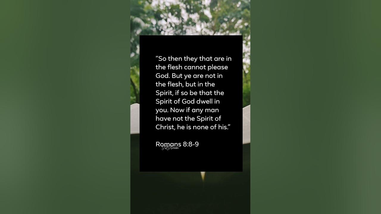 romans-8-8-9-bible-godisgoodallthetime-goodisgood-god