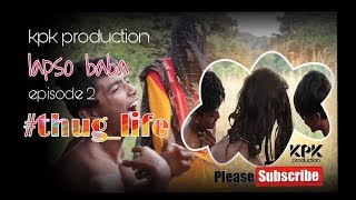kpk production | Lapso Baba Episode 2 | #thug_life