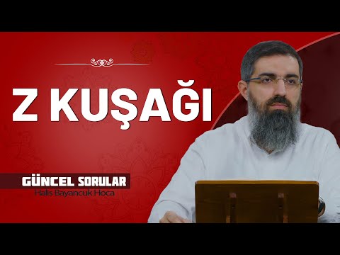 Z Kuşağı ile Nasıl İlgilenebiliriz? | Halis Bayancuk Hoca