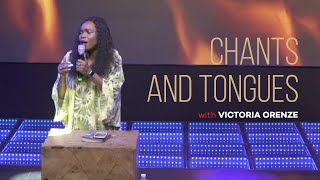 VICTORIA ORENZE - CHANTS AND TONGUES