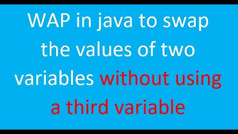 Swap two numbers without using third variable in java.