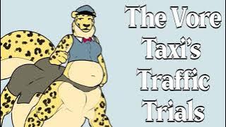 The Vore Taxi's Traffic Trials: [Vore  Anthro Encounter ASMR - Roleplay: Now Available]