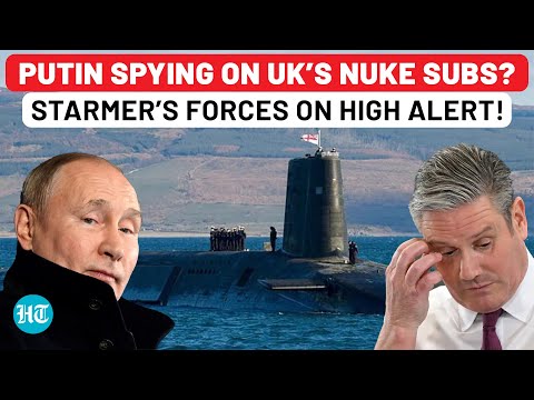 Putin’s Spy Devices Found Near UK Nuke Subs? Britain Exposes Undersea Espionage Threat | Russia War