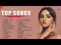 TOP 50 Songs of 2022 2023 💥💥 Miley Cyrus, Charlie Puth, Bruno Mars,, Selena Gomez, Ed Sheeran