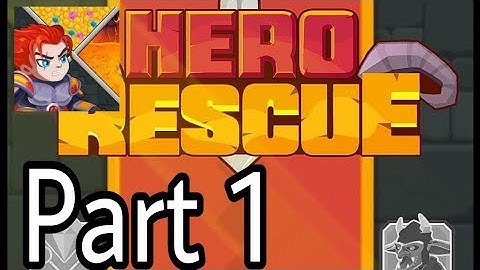 Hero Rescue - Gameplay Walkthrough Part 1 Level 1 to 18 (iOS, Android)