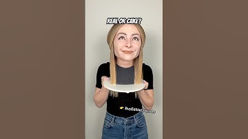 Let’s play Real or Cake?!