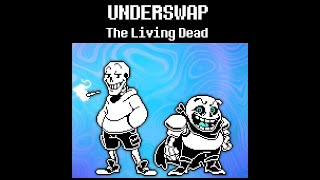 UNDERSWAP UST - The Living Dead