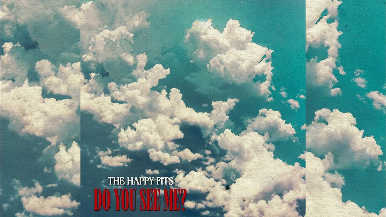 Happy Fits - Do You See Me? (Official Audio) Happy Fits - Do You See Me? (Official Audio)