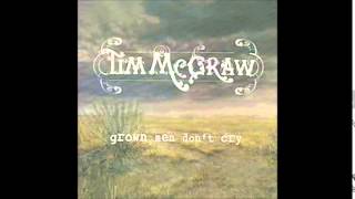 Tim McGraw - Grown Men Don't Cry