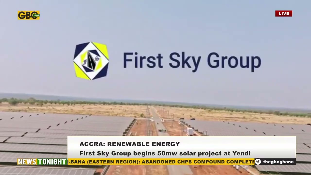 Yendi to Host 50MW Solar Power Project as Ghana Shift to Renewable Energy By Benjamin Anyetei 