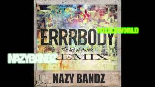 NAZY BANDZ ERRRBODY REMIX
