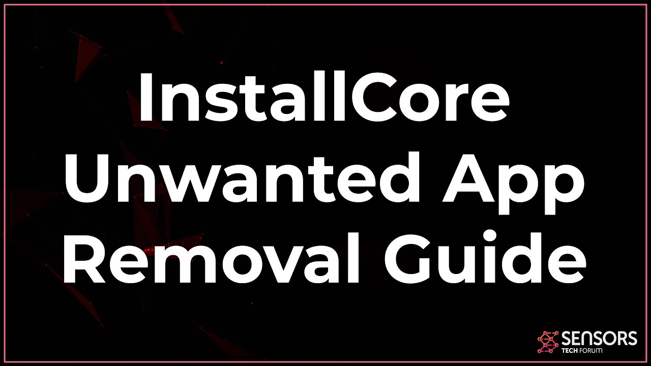How to Remove InstallCore PUP from Your PC - YouTube