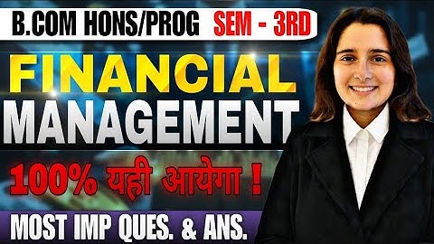 Financial Management Most Important Questions with Answers Bcom Prog,Hons 3rd Semester