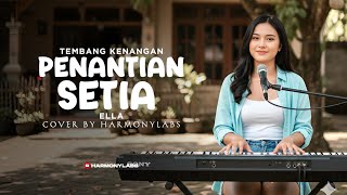 PENANTIAN SETIA - ELLA (COVER BY HARMONYLABS)
