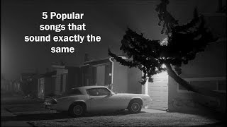 5 Popular Songs That Sound Exactly The Same