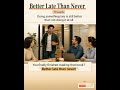 Better Late Than Never: English expression meaning and example