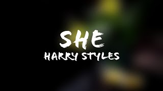 Harry Styles - She (Lyrics + Terjemahan Indonesia)
