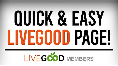 Create a LiveGood Landing Page in 2 Minutes