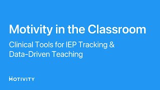 'Motivity in the Classroom: Clinical Tools for IEP Tracking & Data-Driven Teaching.' Demo screenshot 4