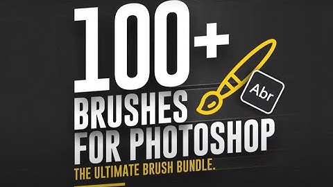 The Ultimate Photoshop Brush Bundle For Magical Photo Effects