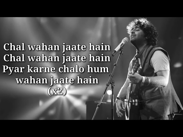 Chal Wahan Jaate Hain Lyrics | Arijit Singh | Tiger Shroff, Kriti Sanon | Amaal Malik | class=