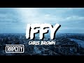 Chris Brown - Iffy (Lyrics)