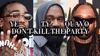 Ye, Ty Dolla $ign - DON'T KILL THE PARTY (feat. Quavo)