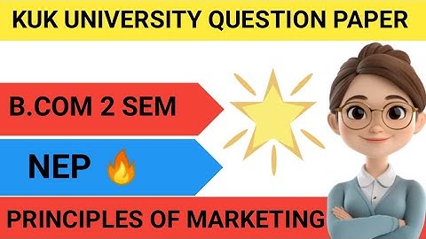 NEP | previous year question paper | kuk University | Principles of Marketing | B.Com 2 Sem 2024 👍