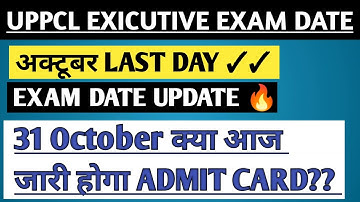 31 Oct. Letest news?? Uppcl Exicutive assistant exam date and admit Card news