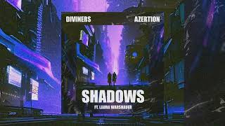 Diviners \u0026 Azertion - Shadows (ft. Laura Warshauer) (Copyright Free Release)