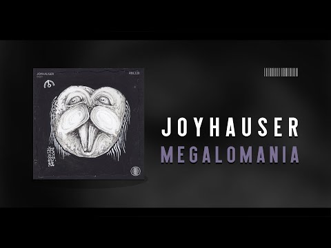 Joyhauser - Megalomania
