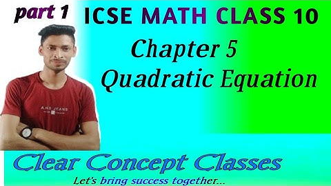 ICSE Math Class 10 Chapter 5 (Quadratic equation in one Variable) part 1